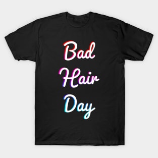 Bad Hair Day rainbow aesthetic T-Shirt